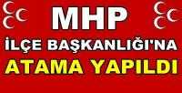 MHP İlçe Başkanlığı'na Yeni Atama Yapıldı    