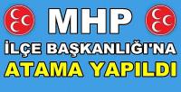 MHP İlçe Başkanlığına Atama Yapıldığı Duyuruldu 