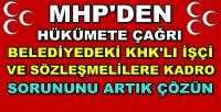 MHP'den Hükümete KHK'lı İşçi ve Sözleşmelilere Kadro Çağrısı  