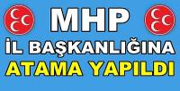 MHP İl Başkanlığına Yeni Atama Yapıldığı Açıklandı  