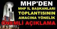 MHP İl Başkanları Toplantısına Yönelik MHP'den Açıklama