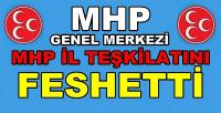 MHP Genel Merkezi MHP İl Teşkilatını Feshetti   