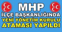 MHP İlçe Başkanlığında Yeni Yönetim Kurulu Ataması  