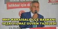 MHP Karaisalı İlçe Başkanı Sezai Yılmaz Güven Tazeledi     