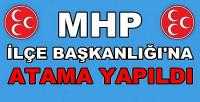 MHP İlçe Başkanlığına Yeni Atama Yapıldığı Duyuruldu    