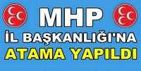 MHP İl Başkanlığına Yeni Atama Yapıldığı Açıklandı  