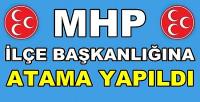 MHP İlçe Başkanlığına Yeni Atama Yapıldığı Açıklandı   