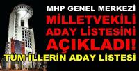 MHP Genel Merkezi Milletvekili Aday Listesini  Açıkladı   