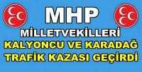 MHP'li İki Milletvekili Bolu'da Trafik Kazası Geçirdi  