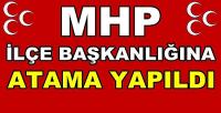 MHP İlçe Başkanlığına Yeni Atama Yapıldığı Duyuruldu       