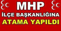 MHP İlçe Başkanlığına Yeni Atama Yapıldığı Duyuruldu       