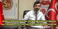 MHP Osmangazi İlçe Başkanlığı Çocukları Sevindirdi