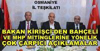 Bakan Kirişci'den Bahçeli ve MHP Mitingleri Açıklaması  