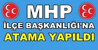 MHP İlçe Başkanlığına Yeni Atama Yapıldığı Açıklandı         