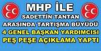 MHP İle Sadettin Tantan Arasındaki Tartışma Büyüdü  