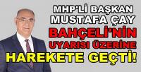 MHP'li Başkan Çay Bahçeli'nin Uyarısıyla Harekete Geçti  