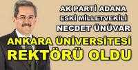 Adanalı Necdet Ünüvar Ankara Üniversitesi Rektörü Oldu   