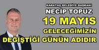 MHP'li Başkan Necip Topuz'dan 19 Mayıs Mesajı 