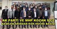 Ak Parti ve MHP Kozan İlçe Başkanlarından Kök Hücre Bağışı