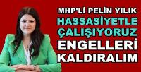 MHP'li Pelin Yılık: Hep Birlikte Engelleri Ortadan Kaldıralım 