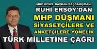 MHP'li Ersoy'dan Anketlere Yönelik Türk Milletine Çağrı    