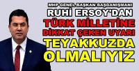 MHP'li Ruhi Ersoy: Türk Milleti Teyakkuzda Olmalıdır  
