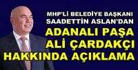 MHP'li Başkan Aslan'dan Adanalı Paşa Açıklaması    