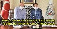 MHP'li Aslan ve Ak Parti'li Kocaispir İşbirliği Protokolü İmzaladı     