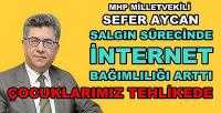 MHP'li Sefer Aycan'dan İnternet Bağımlılığı Uyarısı