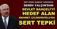MHP'li Yalçın'dan Mehmet Çilingiroğlu'na Sert Tepki