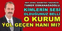 MHP'li Osmanağaoğlu: O Kurum Yol Geçen Hanı Değildir  