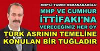 MHP'li Osmanağaoğlu: Türk Asrının Temeline Bir Tuğla Koyun  