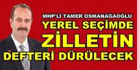MHP'li Osmanağaoğlu: Seçimde Zilletin Defteri Dürülecek  