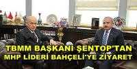 TBMM Başkanı Şentop'tan MHP Lideri Bahçeli'ye Ziyaret 
