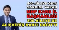 MHP Kars'tan İhtiyaç Sahibi 300 Aileye Alışveriş Kartı  