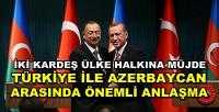 Türkiye ve Azerbaycan Arasında Önemli Anlaşma