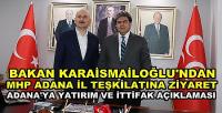 Bakan Karaismailoğlu'ndan MHP Adana İl Teşkilatına Ziyaret  