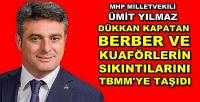 MHP'li Yılmaz Kuaförlerin Sıkıntılarını TBMM'ye Taşıdı