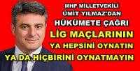 MHP'li Yılmaz'dan TFF'ye Lig Maçları Tepkisi