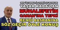 MHP'li Kaba: Kendi Başkanına Söz Geçir Öyle Konuş  