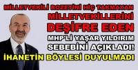 MHP'li Yıldırım Milletvekili Rozeti Takmayanı Deşifre Etti    