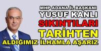 MHP'li Kanlı: Sıkıntılar Tarihten Alınan İlhamla Aşılır  