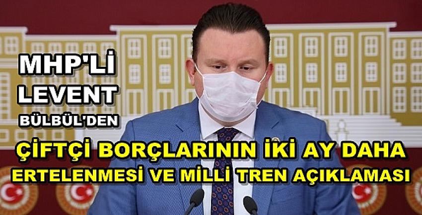 MHP'li Bülbül: Çiftçi Borçları İki Ay Daha Ertelenmeli 