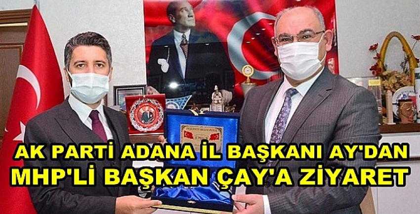 Ak Parti Adana İl Başkanı Ay'dan MHP'li Başkana Ziyaret