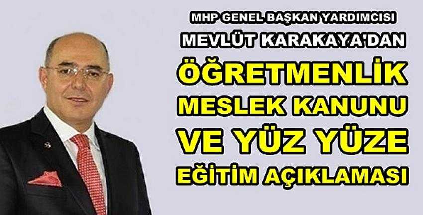 MHP'li Karakaya: Öğretmenlik Meslek Kanunu Çıkarılmalı 