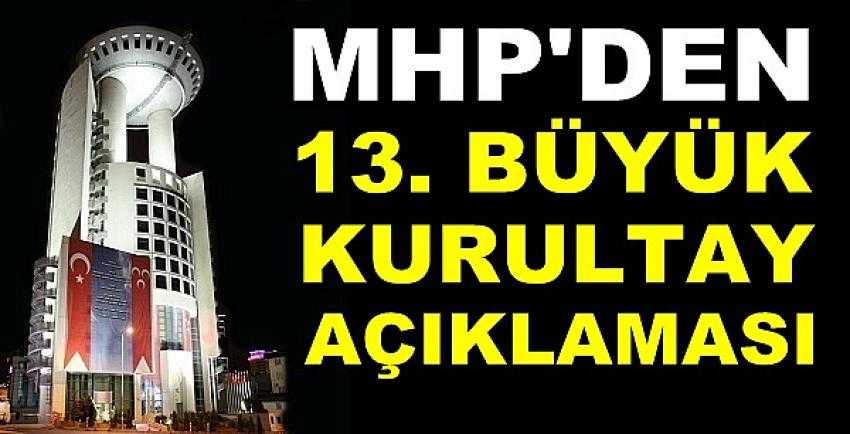 MHP'den 13. Büyük Kurultay Açıklaması