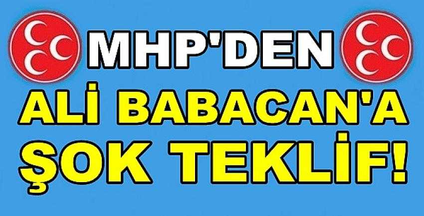 MHP'den Ali Babacan'a Çok Konuşulacak Müthiş Teklif    