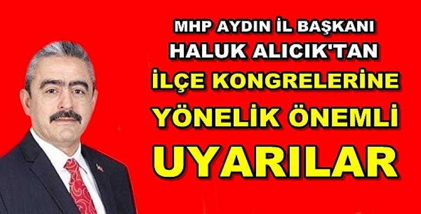 MHP Aydın İl Başkanı Alıcık'tan İlçe Kongresi Esasları