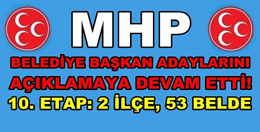 MHP 55 Belediye Başkan Adayını Daha Belirledi