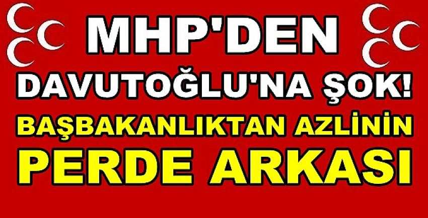 MHP Davutoğlu'nun Başbakanlıktan Azledilişini Açıkladı